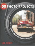 50 Photo Projects: Ideas to Kickstart Your Photography