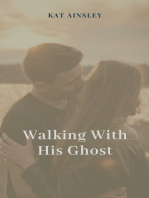 Walking With His Ghost