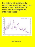 INVESTMENT PROJECTS TO GENERATE POSITIVE RATES OF RETURN in CONDITIONS OF NEAR ZERO or NEGATIVE INTEREST RATES