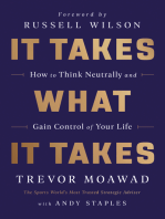 It Takes What It Takes: How to Think Neutrally and Gain Control of Your Life