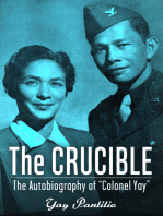 The Crucible: The Autobiography of Colonel Yay