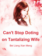 Can't Stop Doting on Tantalizing Wife: Volume 1