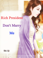 Rich President, Don't Marry Me: Volume 1
