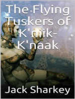 The Flying Tuskers of K'niik-K'naak
