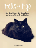 Felis & Ego: Die Geschichte der Beziehung zwischen Mensch und Katze