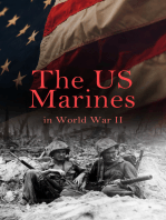The US Marines in World War II: Illustrated History of U.S. Marines' Campaigns in Europe, Africa and the Pacific: Pearl Harbor, Battle of Cape Gloucester, Battle of Guam, Battle of Iwo Jima, Occupation of Japan