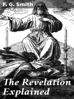 The Revelation Explained: An Exposition, Text by Text, of the Apocalypse of St. John