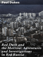 Red Dusk and the Morrow: Adventures and Investigations in Red Russia