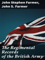 The Regimental Records of the British Army: A historical résumé chronologically arranged of titles, campaigns, honours, uniforms, facings, badges, nicknames, etc