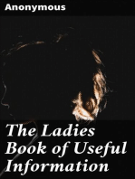 The Ladies Book of Useful Information: Compiled from many sources