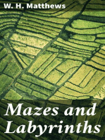 Mazes and Labyrinths: A General Account of Their History and Development