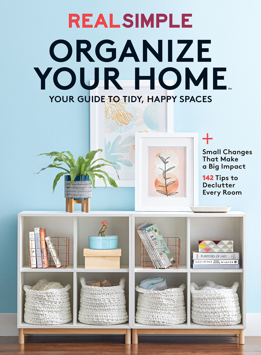 Read Real Simple Organize Your Home Online by The Editors of Real