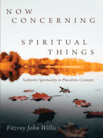 Now Concerning Spiritual Things: Authentic Spirituality in Pluralistic Contexts