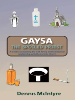 Gaysa, the Spoiled Priest: A Treatise Concerning the Irish Family and Its Historical Relationship with the Catholic Church