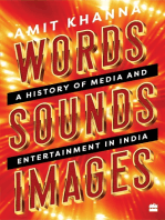 Words. Sounds. Images: A History of Media and Entertainment in India