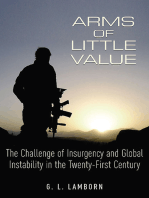 Arms of Little Value: The Challenge of Insurgency and Global Instability in the Twenty-First Century