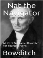 Nat the Navigator / A Life of Nathaniel Bowditch. For Young Persons