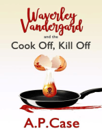 Waverley Vandergard and the Cook Off, Kill Off
