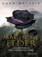 Die magische Feder - Band 3: Das Geheimnis der schwarzen Rose