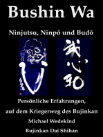 Bushin Wa: Persönliche Erfahrungen auf dem Kriegerweg des Bujinkan