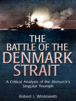 The Battle of the Denmark Strait: A Critical Analysis of the Bismarck's Singular Triumph