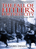 The Fall of Hitler's Fortress City: The Battle for Knigsberg, 1945