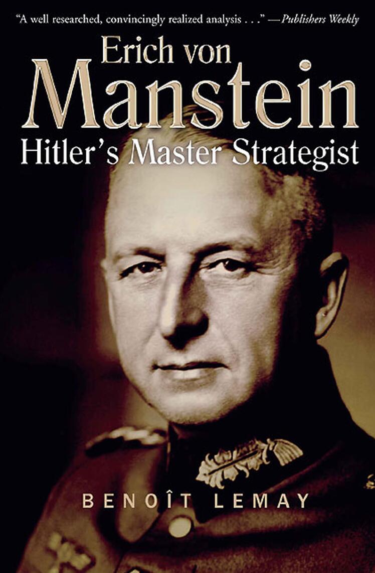Erich von Manstein by Benoît Lemay - Ebook | Everand