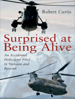 Surprised at Being Alive: An Accidental Helicopter Pilot in Vietnam and Beyond