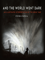 And the World Went Dark: An Illustrated Interpretation of the Great War