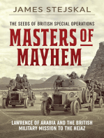 Masters of Mayhem: Lawrence of Arabia and the British Military Mission to the Hejaz