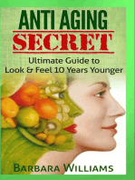 Anti Aging Secret - Ultimate Guide to Look & Feel 10 Years Younger