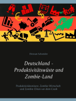 Deutschland - Produktivitätswüste und Zombie-Land: Produktivitätsmisere, Zombie-Wirtschaft und Zombie-Eliten vor dem Crash