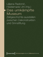 Das umkämpfte Museum: Zeitgeschichte ausstellen zwischen Dekonstruktion und Sinnstiftung