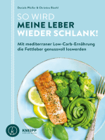 So wird meine Leber wieder schlank!: Mit mediterraner Low-Carb-Ernährung die Fettleber genussvoll loswerden