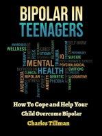 Bipolar In Teenagers - How to Cope and Help Your Child Overcome Bipolar