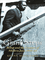 Giant Steps: Bebop and the Creators of Modern Jazz, 1945-65