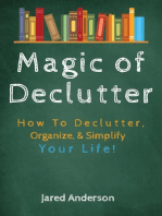 Magic of Declutter - How to Declutter, Organize, & Simply Your Life!