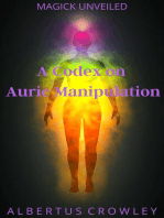 A Codex on Auric Manipulation: Magick Unveiled, #13