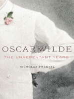 Oscar Wilde: The Unrepentant Years