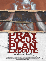 Pray.Focus.Plan.Execute: A Memoir by S1