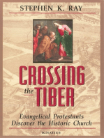 Crossing the Tiber: Evangelical Protestants Discover the Historical Church