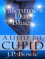 Valentine's Day Blues: A Little Bit Cupid