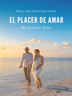 El placer de amar: Hacia una sexualidad plena