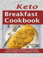 Keto Breakfast Cookbook: 70 Keto Breakfast Recipes To Kick-Start Ketosis And Burn Fat Throughout The Day