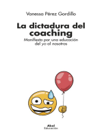 La dictadura del coaching: Manifiesto por una educación del yo al nosotros