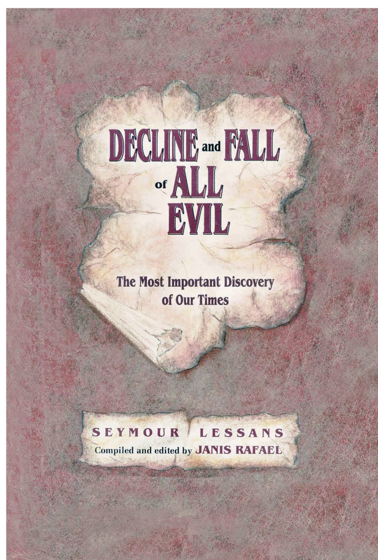Decline and Fall of All Evil: The Most Important Discovery of Our Times ...