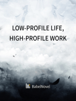 Low-profile Life, High-profile Work: Volume 1