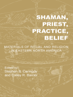 Shaman, Priest, Practice, Belief: Materials of Ritual and Religion in Eastern North America