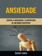 Ansiedade: Supere A Ansiedade E A Depressão De Um Modo Científico