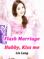 Flash Marriage: Hubby, Kiss me: Volume 1